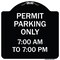 Signmission Permit Parking 7-00 Am to 7-00 Pm Heavy-Gauge Aluminum Architectural Sign, 18" x 18", BW-1818-23323 A-DES-BW-1818-23323 - alternate 1